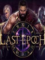 【最后纪元（Last Epoch）Beta.0.7十项修改】最后纪元（Last Epoch）Beta.0.7十项修改 官方免费下载_正式版下载-在线下载网
